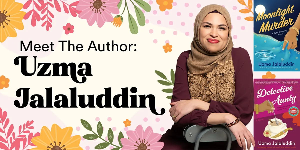 Meet the Author: Uzma Jalaluddin